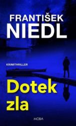 Dotek zla - František Niedl - Thrillery Dotek zla