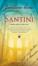 Santini - Peklem duše k světlu světa Santini - Peklem duše k světlu světa