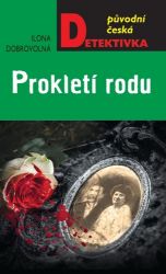 Prokletí rodu - Ilona Dobrovolná - České a slovenské detektivky Prokletí rodu