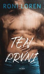 Ten první - Roni Loren - Romány pro ženy Ten první