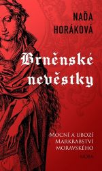 Brněnské nevěstky - Naďa Horáková - Historické romány Brněnské nevěstky