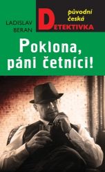 Poklona, páni četníci! - Ladislav Beran - České a slovenské detektivky Poklona, páni četníci!