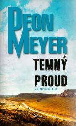 Temný proud - Deon Meyer - Světové detektivky Temný proud