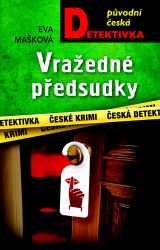 Vražedné předsudky - Eva Mašková - České a slovenské detektivky Vražedné předsudky