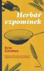 Herbář vzpomínek - Skutečný příběh utajované ukrajinské tragédie - Erin Litteken - Historické romány Herbář vzpomínek