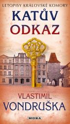 Katův odkaz - Letopisy královské komory - Vlastimil Vondruška - České a slovenské detektivky Katův odkaz - Letopisy královské komory