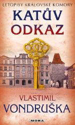 Katův odkaz - Letopisy královské komory - Vlastimil Vondruška - České a slovenské detektivky Katův odkaz - Letopisy královské komory