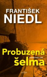 Probuzená šelma - František Niedl - Thrillery Probuzená šelma