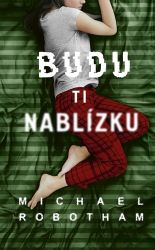Budu ti nablízku Budu ti nablízku
