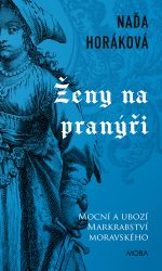Ženy na pranýři - Naďa Horáková - Historické romány Ženy na pranýři