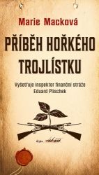 Příběh hořkého trojlístku - Marie Macková - Historické detektivky Příběh hořkého trojlístku