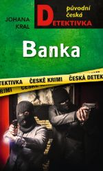Banka - Johana Kral - České a slovenské detektivky Banka