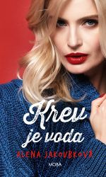 Krev je voda - Alena Jakoubková - Romány pro ženy Krev je voda