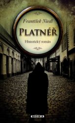 Platnéř - František Niedl - Historické detektivky Platnéř