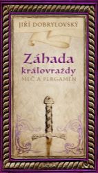 Záhada královraždy - Meč a pergamen Záhada královraždy - Meč a pergamen