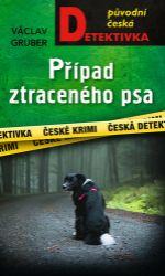 Případ ztraceného psa - Václav Gruber - České a slovenské detektivky Případ ztraceného psa