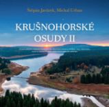 Krušnohorské osudy II. - Michal Urban,Štěpán Javůrek - Historické romány Krušnohorské osudy II.