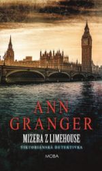 Mizera z Limehouse - Ann Granger - Světové detektivky Mizera z Limehouse