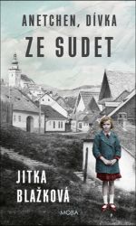 Anetchen, dívka ze Sudet - Jitka Blažková - Česká a slovenská beletrie Anetchen, dívka ze Sudet