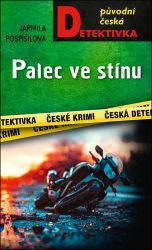 Palec ve stínu - Jarmila Pospíšilová - České a slovenské detektivky Palec ve stínu