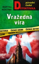 Vražedná víra - Martina Novotná - České a slovenské detektivky Vražedná víra