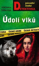 Údolí vlků - Veronika Černucká - České a slovenské detektivky Údolí vlků