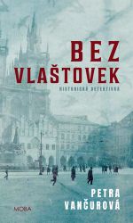 Bez vlaštovek - Historická detektivka Bez vlaštovek - Historická detektivka
