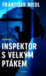 Inspektor s velkým ptákem - František Niedl - České a slovenské detektivky Inspektor s velkým ptákem