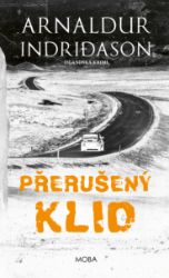 Přerušený klid - Arnaldur Indridason - Světové detektivky Přerušený klid - Islandská krimi