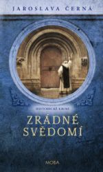 Zrádné svědomí - Jaroslava Černá - Historické detektivky Zrádné svědomí