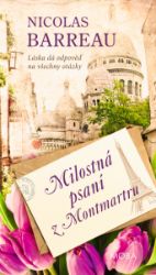 Milostná psaní z Montmartru - Nicolas Barreau - Romány pro ženy Milostná psaní z Montmartru