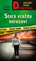 Stará vražda nerezaví - Josef Pavlín - České a slovenské detektivky Stará vražda nerezaví