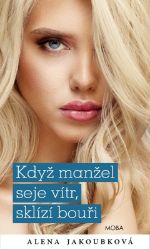 Když manžel seje vítr, sklízí bouři Když manžel seje vítr, sklízí bouři