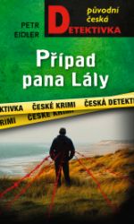 Případ pana Lály - Petr Eidler - České a slovenské detektivky Případ pana Lály