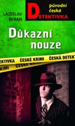 Důkazní nouze - Ladislav Beran - České a slovenské detektivky Důkazní nouze
