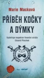 Příběh kočky a dýmky - Marie Macková - Historické detektivky Příběh kočky a dýmky