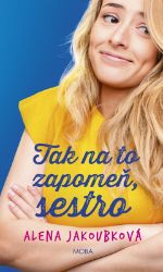 Tak na to zapomeň, sestro Tak na to zapomeň, sestro