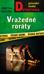 Vražedné roráty - Martina Novotná - České a slovenské detektivky Vražedné roráty