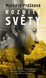 Rozbité světy - Markéta Prášková - Česká a slovenská beletrie Rozbité světy