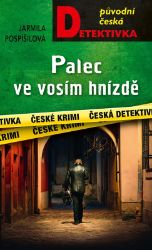 Palec ve vosím hnizdě - Jaroslava Pospíšilová - České a slovenské detektivky Palec ve vosím hnizdě
