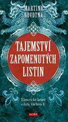 Tajemství zapomenutých listin - Historický román z doby Václava II. - Martina Novotná - Historické detektivky Tajemství zapomenutých listin