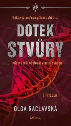Dotek stvůry - Olga Raclavská - Thrillery Dotek stvůry