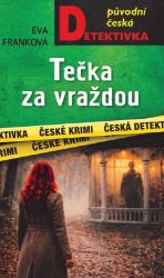 Tečka za vraždou - Eva Franková - České a slovenské detektivky Tečka za vraždou