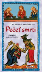 Pečeť smrti - Hříšní lidé Království českého - Vlastimil Vondruška - Historické detektivky Pečeť smrti - Hříšní lidé Království českého