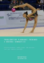 Problematika plánování tréninku v moderní gymnastice Problematika plánování tréninku v moderní gymnastice