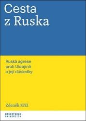 Cesta z Ruska - Ruská agrese proti Ukrajině a její důsledky Cesta z Ruska - Ruská agrese proti Ukrajině a její důsledky
