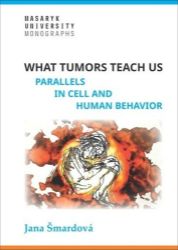 What tumors teach us - Parallels in cell and human behavior What tumors teach us - Parallels in cell and human behavior