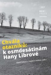Chvála otazníků - K osmdesátinám Hany Librové - Bedřich Moldan,Pavel Nováček,Karel Stibral - Životní prostředí a ekologie Chvála otazníků - K osmdesátinám Hany Librové