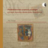 Předbělohorská znaková privilegia pro česká, moravská a slezská města, městečka a vsi - Petr Houzar - Literatura faktu Předbělohorská znaková privilegia pro česká, moravská a slezská města, městečka a vsi