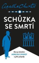 Schůzka se smrtí - Agatha Christie - České a slovenské detektivky Schůzka se smrtí